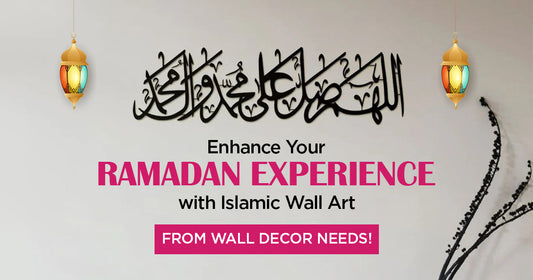 Enhance Your Ramadan Experience with Islamic Wall Art from Wall Decor Needs